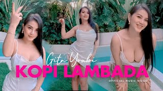 Gita Youbi  Kopi Lambada Official Music Video [upl. by Yeslehc60]