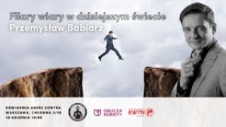 Filary wiary w dzisiejszym świecie – Przemysław Babiarz [upl. by Humble]