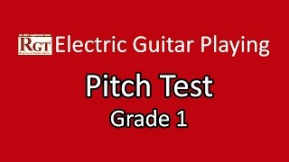 RGT Electric Guitar  Grade 1  Pitch Test [upl. by Sorgalim]