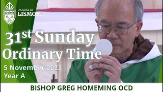 Catholic Mass Today 31st Sunday Ordinary Time 5 Nov 2023 Bishop Greg Homeming Lismore Australia [upl. by Pagas]