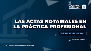 LAS ACTAS NOTARIALES EN LA PRÁCTICA PROFESIONAL [upl. by Eneleh5]