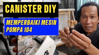 Filter Canister DIY  memperbaiki kipas mesinnya yang patah [upl. by Ellesij]