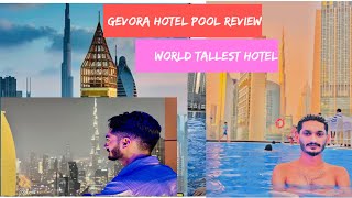 Gevora Hotel Dubai  Pool amp Hotel Review  World Tallest Hotel [upl. by Aryamo914]