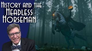 History and the Headless Horseman [upl. by Atikehs]