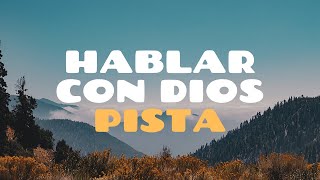 PISTA HABLAR CON DIOS EN LA ORACIÓN con Acordes y Letra 1 tone [upl. by Amuwkuhc]