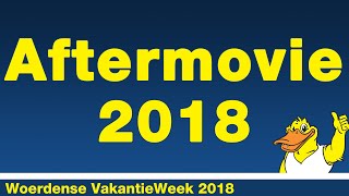 VakantieWeek 2018 AFTERMOVIE  Woerdense VakantieWeek [upl. by Keyes175]