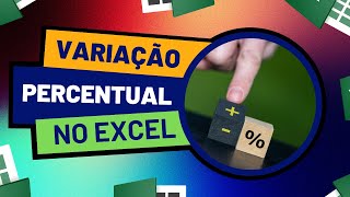 Como Descobrir a Porcentagem de Variação Percentual no Excel  Passo a Passo com Exemplos [upl. by Uriisa]