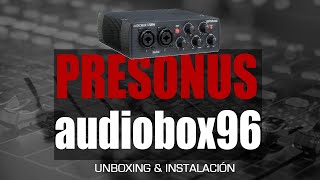 PRESONUS USB96 25 Aniversario Unboxing e Instalación  ProduceAudionet [upl. by Tabib]