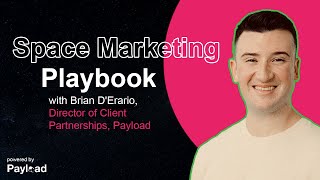 Space Marketing Playbook with Brian DErario Payload [upl. by Annor]