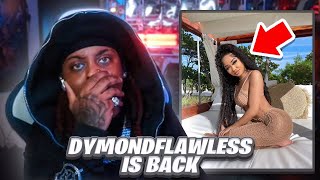 Dymondsflawless IS BACK😳 [upl. by Bartlet]