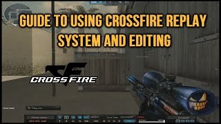 Guide to using Crossfire replay system amp Editing [upl. by Nadler]