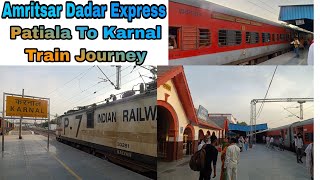 Amritsar CSMT Dadar Express Journey  Patiala To Karnal Train Journey Vlog [upl. by Genni]