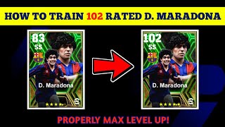 D MARADONA eFootball 2024  Train Players To Max Rating eFootball 24 Player Level Training Guide [upl. by Reyaht800]