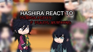 HASHIRA react to TOMIOKA GIYUU amp TOKITO MUICHIRO  11 [upl. by Murtha]