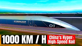 Chinas HyperHighSpeed Rail 1000 Kmh Future Travel CRAZE [upl. by Calendra455]