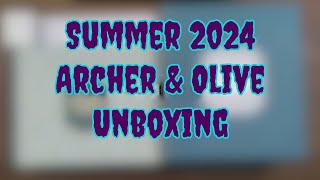 Summer 2024 Archer amp Olive Haul [upl. by Hplodnar]