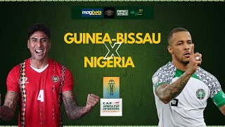 GUINEA BISSAU 01 NIGERIA  AFCON WATCH ALONG [upl. by Sasha]