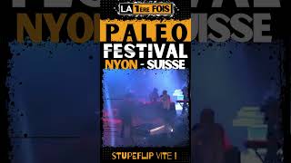 🤘STUPEFLIP au PALEO FESTIVAL NYON en 2013  ambiancezen [upl. by Nevile]