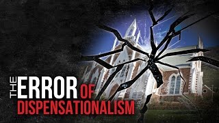 The Error of Dispensationalism  119 Ministries [upl. by Sitto578]