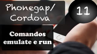 Phonegap e Cordova Aula 11 Comandos emulate e run [upl. by Barnard]