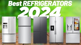 Best Refrigerators 2024 Dont Buy Until You WATCH This [upl. by Nollek812]