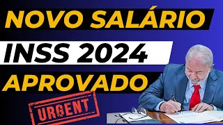 APROVADO veja Novo SALÁRIO INSS 2024 [upl. by Ahsi]