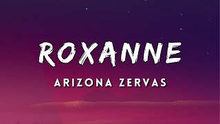 Arizona Zervas  ROXANNE Lyrics [upl. by Emmanuel]