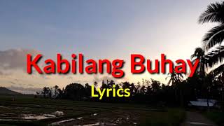 Kabilang Buhay  Bandang Lapis Lyrics [upl. by Yecrad854]