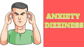 ANXIETY and DIZZINESS  What you need to know [upl. by Ecyak]