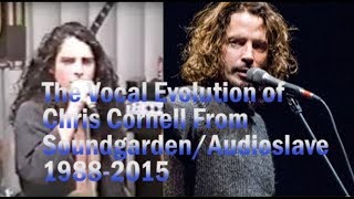 The VOCAL EVOLUTION of Chris Cornell From Soundgarden and Audioslave 1988 2015 [upl. by Suiradal]