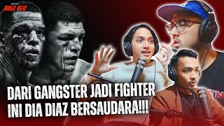 DIAZ BERSAUDARA DARI GANGSTER JADI FIGHTER UFC podcastduelufc 28 [upl. by Priest]