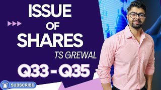 ISSUE OF SHARES  Q33 Q34 Q35  TS GREWAL  2024  Chapter 8  Question No [upl. by Niggem]