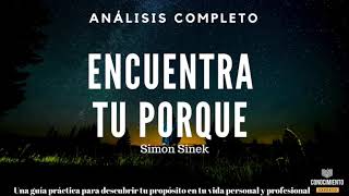 ENCUENTRA TU PORQUE del creador del circulo dorado el disruptivo Simon Sinek  Análisis Libros [upl. by Melina]