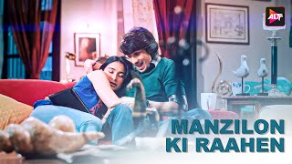 Medically Yourrs  Manzilon ki Raahen  Song  Shantanu Maheshwari  Nityaami Shirke  ALTT Music [upl. by Annamaria]