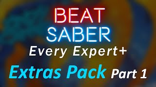 Beat Saber All Expert Challenge  Extras Part 1 [upl. by Benedicta]