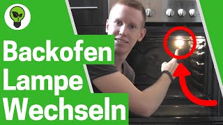 Backofenlampe Wechseln ✅ULTIMATIVE ANLEITUNG Wie Backofen Glühbirne amp LED Austauschen und Tauschen [upl. by Reiss]