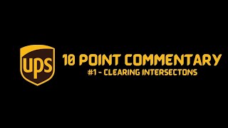 UPS 10 POINT COMMENTARY TRAINING  1 CLEARING INTERSECTIONS  NEW ups upsdriver teamsters [upl. by Daryn126]