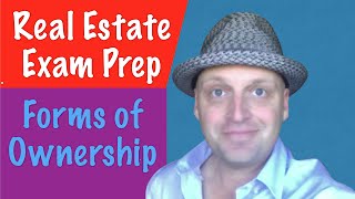 Forms of Ownership  Real Estate Exam [upl. by Arehsat]