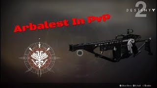 Arbalest Destroys PvP Destiny 2 Exotic Review [upl. by Aisanat]