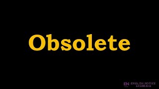 Obsolete  Meaning Pronunciation Examples  How to pronounce Obsolete in American English [upl. by Sej782]