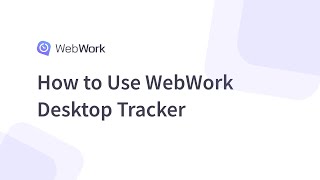 Introduction to WebWork Desktop Tracker [upl. by Tace]