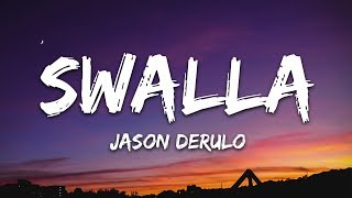 Jason Derulo  Swalla Lyrics feat Nicki Minaj amp Ty Dolla ign [upl. by Bowerman]