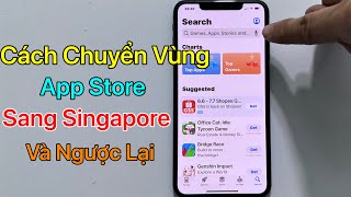 Cách chuyển vùng App Store sang Singapore  và ngược lại [upl. by Afaw482]