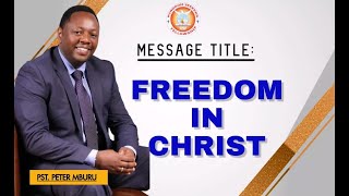 Freedom In Christ  Pst Peter Mburu  Divine Encounter Service  13062024 [upl. by Bornstein]