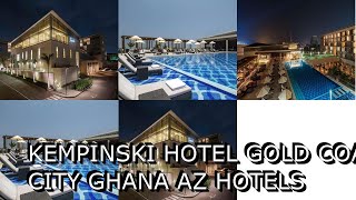 Kempinski Hotel Gold Coast City Ghana AZ Hotels [upl. by Nreval342]