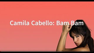 Camila Cabello  Bam Bam ft Ed Sheeran Lyrics [upl. by Annayhs]