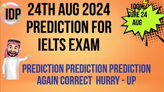 24th AUGUST 2024 IELTS EXAM PREDICTION  PREDICTION 24th AUG 2024 IELTS  IMP CUE CARDS AUG 2024 [upl. by Aerdnac]