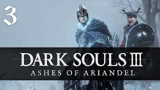 3 Knallhart Durchgenommen Dark Souls III Ashes of Ariandel mit Etienne und Colin  11112016 [upl. by Attenod]