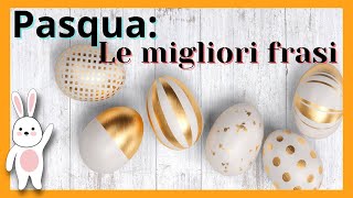 🐣 Buona Pasqua Le Migliori 10 Frasi di AUGURI da Dedicare [upl. by Soble94]