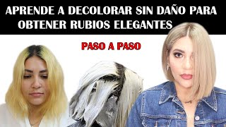 APRENDE A DECOLORAR SIN DAÑO PARA OBTENER UN RUBIO ELEGANTE PASO A PASO [upl. by Hindu504]